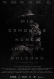 
Mis demonios nunca juraron soledad (2017) 