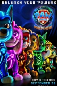 Постер Щенячий патруль: Мегафильм (PAW Patrol: The Mighty Movie)