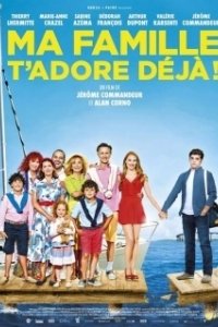 Постер Моя семья тебя уже обожает (Ma famille t'adore déjà)