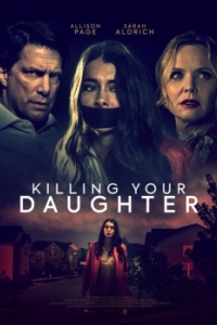 Постер Удочерение поневоле (Killing Your Daughter)