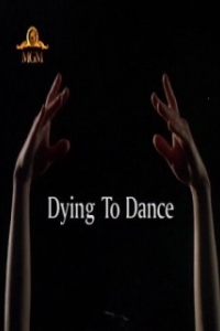 Постер Танец дороже жизни (Dying to Dance)