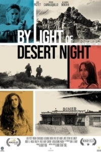 Постер Огни ночной пустыни (By Light of Desert Night)