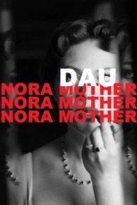 Постер ДАУ. Нора мама (DAU. Nora Mother)