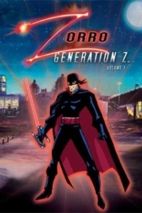 Постер Зорро. Поколение Зет (Zorro: Generation Z - The Animated Series)