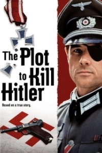 Постер Заговор против Гитлера (The Plot to Kill Hitler)