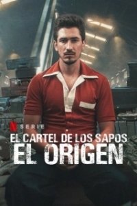 Постер Картель жаб: начало (El Cartel de los Sapos - El Origen)
