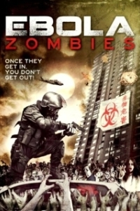 Постер Эбола-зомби (Ebola Zombies)