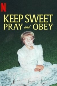 Постер Покоритесь и молитесь (Keep Sweet Pray and Obey)