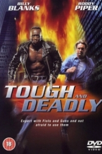 Постер Крутой и смертоносный (Tough and Deadly)