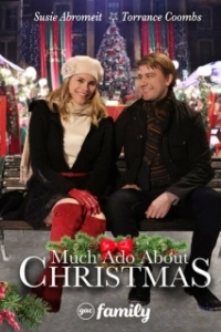 Постер Много шума вокруг Рождества (Much Ado About Christmas)