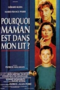 Постер Почему мама в моей постели? (Pourquoi maman est dans mon lit?)
