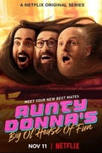 Постер Весёлый дом Тётушки Донны (Aunty Donna's Big Ol' House of Fun)