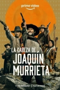 Постер Голова Хоакина Мурьеты (The Head of Joaquin Murrieta)