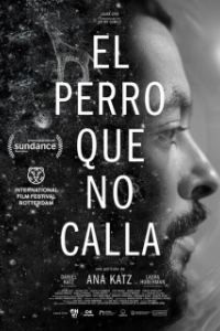 Постер Собака не перестанет лаять (El perro que no calla)