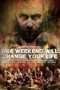 Постер Эти выходные изменят вашу жизнь (This Weekend Will Change Your Life)