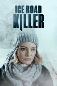 Постер Убийца на ледовой дороге (Ice Road Killer)