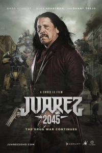 Постер Хуарес 2045 (Juarez 2045)