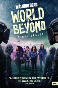 Постер Ходячие мертвецы: Мир за гранью (The Walking Dead: World Beyond)