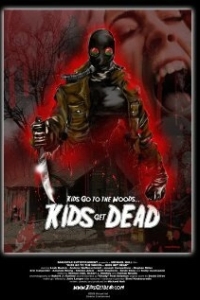 Постер Детки идут в лес… детки умрут (Kids Go to the Woods... Kids Get Dead)