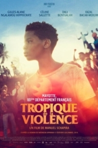 Постер Тропик насилия (Tropique de la violence)