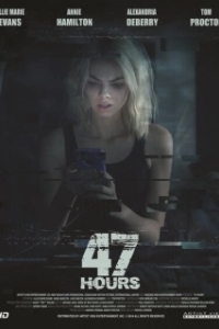 Постер 47 часов (47 Hours)