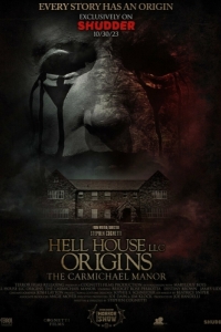 Постер Дом ада: Исследователи потустороннего (Hell House LLC Origins: The Carmichael Manor)