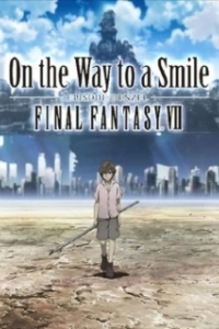 Постер Последняя фантазия 7: На пути к улыбке (On the Way to a Smile - Episode Denzel)