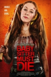 Постер Нянька должна умереть (Josie Jane: Kill the Babysitter)