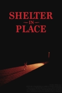 Постер тие на месте (Shelter in Place)