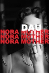 Постер ДАУ. Нора мама (DAU. Nora Mother)