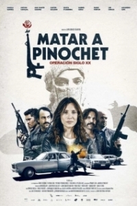 Постер Убить Пиночета (Matar a Pinochet)