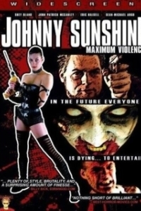 Постер Джони Саншайн: Максимум насилия (Johnny Sunshine Maximum Violence)