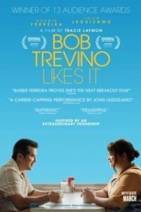 Постер Бобу Тревино это нравится (Bob Trevino Likes It)