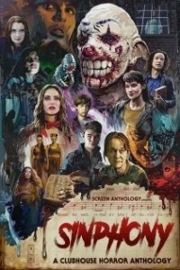 Постер Симфония: Антология клуба ужасов (Sinphony: A Clubhouse Horror Anthology)