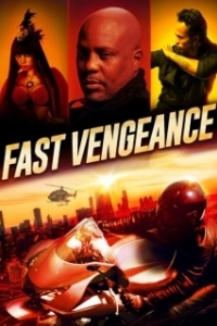 Постер Месть на скорости (Fast Vengeance)