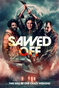 Постер Отпиленный (Sawed Off)
