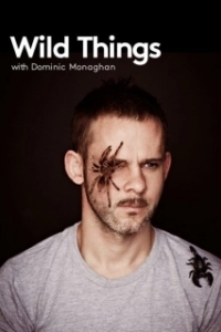 Постер Доминик Монаган и дикие существа (Wild Things with Dominic Monaghan)
