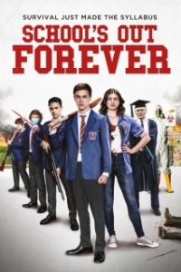 Постер Школа навсегда (School's Out Forever)