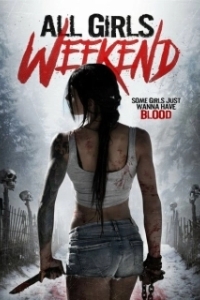 Постер Девчачий уик-энд (All Girls Weekend)